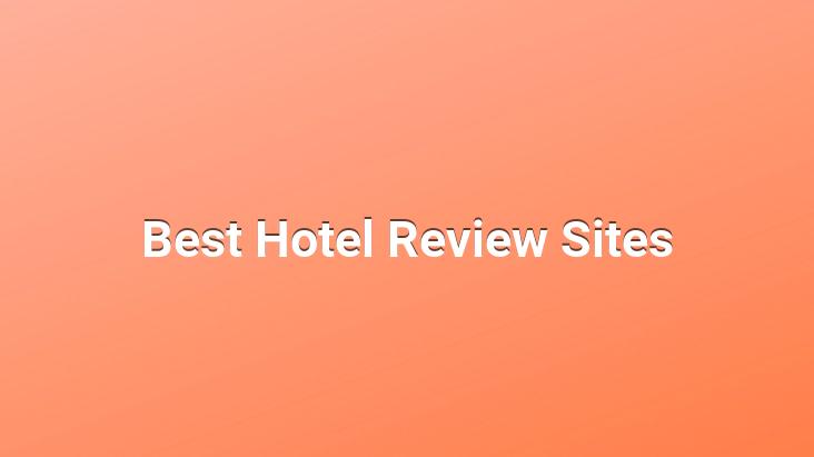 Best Hotel Review Sites - passengerbirds.com